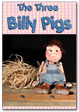 3 Billy Pigs